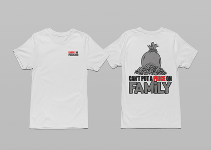 "Family is Priceless" Front/Back Full Logo Tee