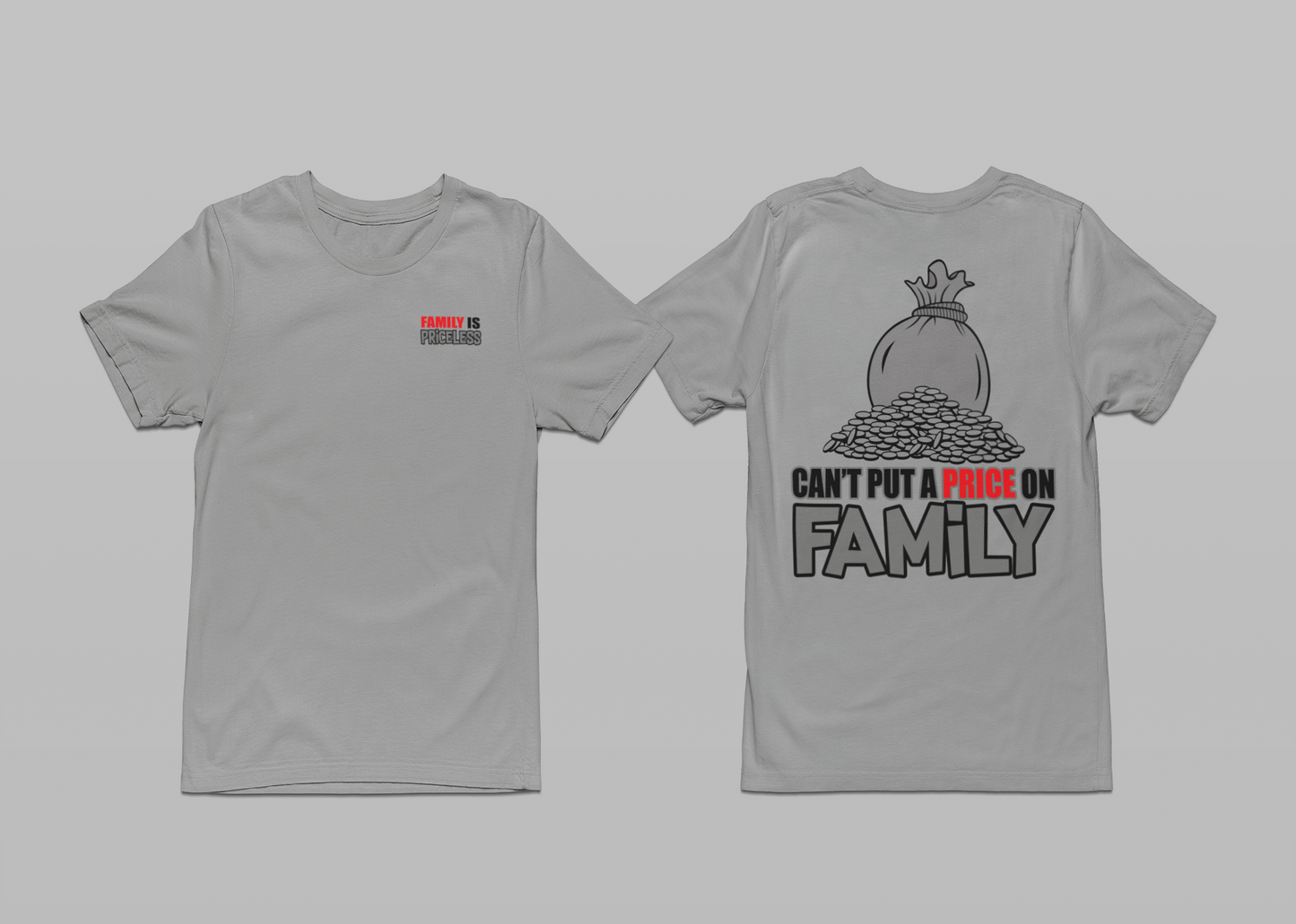 "Family is Priceless" Front/Back Full Logo Tee