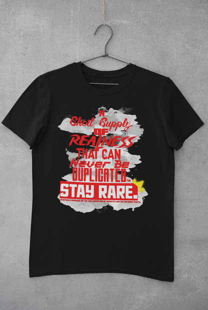 "STAY RARE." Realness Never Duplicated T-Shirt