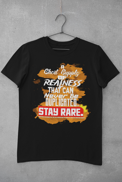 "STAY RARE." Realness Never Duplicated T-Shirt